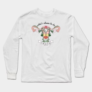 Choose to do Long Sleeve T-Shirt